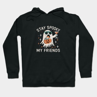 Stay Spooky My Friends Hoodie